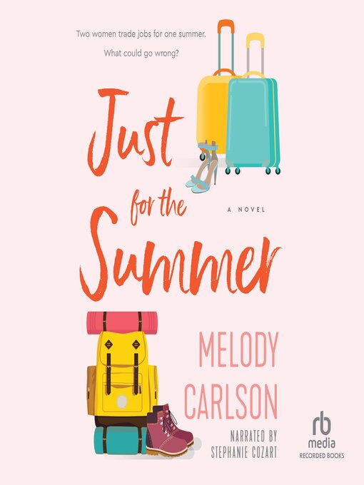Title details for Just for the Summer by Melody Carlson - Available